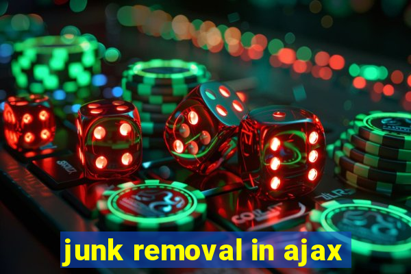 junk removal in ajax